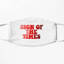 sign of the times" Mask by Aprilllclark | Redbubble